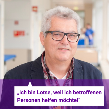 Man sieht ein Foto von Klaus Baumert. Es steht geschrieben: Ich bin Lotse, weil ich betroffenen Personen helfen möchte!